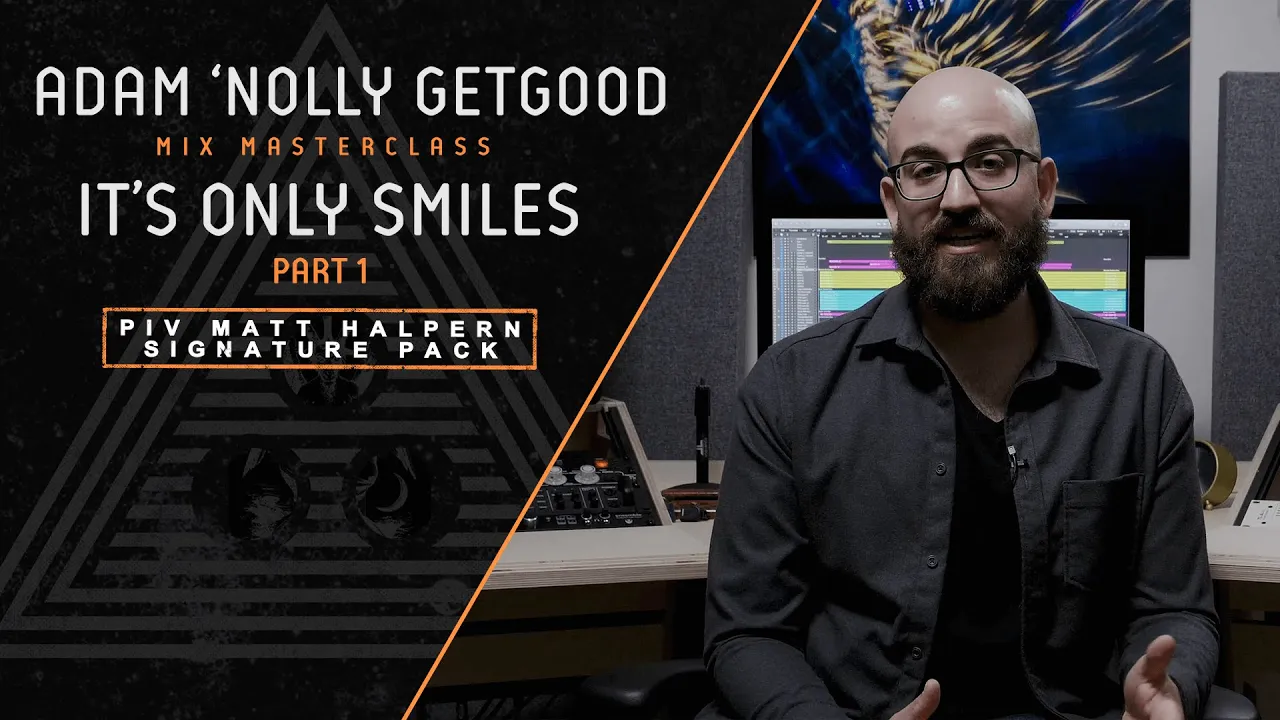 Adam "Nolly" Getgood Mixing Masterclass part 1 of 2: Periphery "It's Only Smiles"
