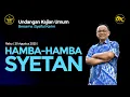 Download Lagu KAJIAN SPIRITUAL | HAMBA-HAMBA SYETAN | SK #motivation #inspiration