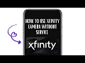 No Subscription No Problem How to Use Xfinity Camera Without Service in 2025