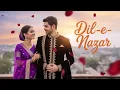 Download Lagu Dil-e-Nazar | Romantic Arab-Hind Duet | Official Music Audio