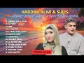 Download Lagu Sholawat Haddad Alwi \u0026 Sulis | Full Album Cocok untuk Santai \u0026 Perjalanan | Tanpa Iklan
