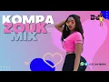 Download Lagu KOMPA ZOUK MIX 2021| BEST OF ZOUK LOVE MIX 2021 BY DJ LA TET