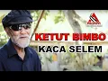 Download Lagu KACA SELEM (LIRIK) : KETUT BIMBO