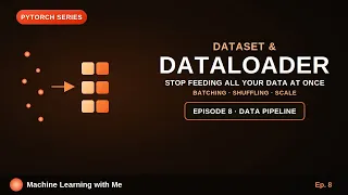 Stop Feeding All Your Data At Once PyTorch DataLoader Explained