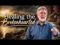 Healing the Brokenhearted Elul