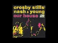 Crosby, Stills, Nash & Young - Our House (2023 Remaster)
