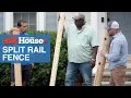 How to Install a Split Rail Fence Ask This Old House