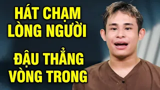 Cả trường quay "SAY MÊ" khi nghe Đinh Viết Tường "HÁT CHẠM LÒNG NGƯỜI" ĐẬU THẲNG VÒNG TRONG