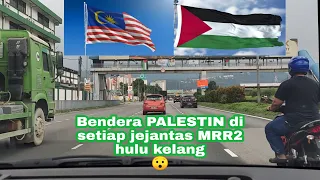 bendera palestine berkibar di sepanjang jejantas highway mrr2 hulu kelang malaysia freepalastine