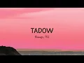 Masego, FKJ - Tadow
