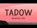 Download Lagu Masego, FKJ - Tadow