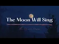 Download Lagu The Crane Wives - The Moon Will Sing (Lyrics)