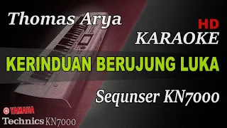 thomas arya kerinduan berujung luka karaoke kn7000