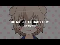 Download Lagu OH MY LITTLE BABY BOY (Sub Español)