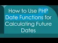 How to Use PHP Date Functions for Calculating Future Dates