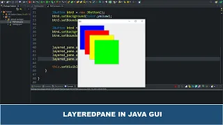 Java GUI Tutorial - Create a LayeredPane Using JLayeredPane Class In Java GUI Swing