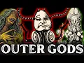 Fear Hunger All Outer Gods Explained Part 2
