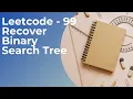 LeetCode 99 Recover Binary Tree BST Python Solution