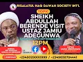 Download Lagu USTAZ JAMIU/SHEIK ABDULLAH BERENDE VISITS USTAZ JAMIU ADEGUNWA