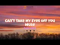 Download Lagu Muse - Can't Take My Eyes Off You | Lyrics