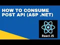 Consume Post API Method from React JS