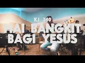 Download Lagu KJ 340 - HAI BANGKIT BAGI YESUS (New Arragement)