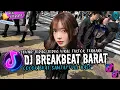 Lagu DJ BREAKBEAT ATLANTIS X MELODY REMIX🎵BREAKBEAT BARAT FULL BASS 2025