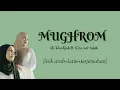 Download Lagu Mughrom lirik - Ai Khodijah ft. Liza not tujuh (lirik arab+latin+terjemahan)