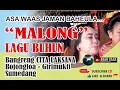 Download Lagu LAGU BUHUN MALONG seni bangreng cita laksana bojongloa girimukti@abahcaca-dg4bn