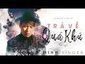 Download Lagu Trả Về Quá Khứ - Hoàng Minh [ Video Lyric OFFICIAL] #TVQK