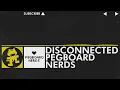 Pegboard Nerds - Disconnected (No Dubstep)
