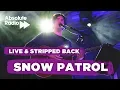 Download Lagu Snow Patrol: Live \u0026 Stripped Back at Porchester Hall