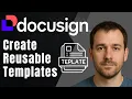 How to Create and Use DocuSign Templates 2025 Step-by-Step Tutorial for Faster Signing