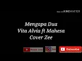 Download Lagu MENGAPA DUA - Vita Alvia ft. Mahesa lirik