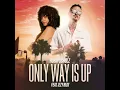 Robin Schulz - Only Way Is Up (feat. Izzy Bizu) [Extended Mix]