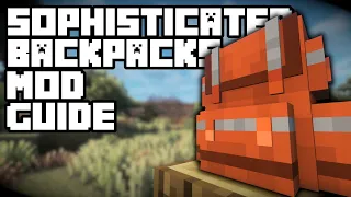 Sophisticated Backpacks Full Mod Guide Minecraft Mod Guide