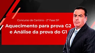 Aquecimento para prova G2 e Análise da prova do G1 - 2ª fase do Concurso de Cartório SP