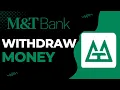 How to Wit raw Large Amount of Money from M T Bank