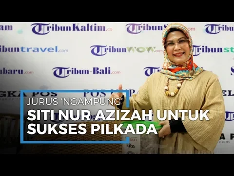 Download MP3 Jurus 'Ngampung' Siti Nur Azizah untuk Sukses di Pilkada 2020