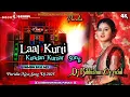 Lagu Laal Kurti Kundan Kumar Purulia New Song Dj 2025 Humming Bass Mix Dj Bibhishan Mahato Bhowridih