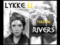 Lykke Li - I Follow Rivers (The Magician Vocal x Instrumental Extended Mix)