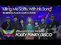 Download Lagu Killing Me Softly With His Song – Roberta Flack (Live Cover) | Folky Funky Disco | DaddyCool Band