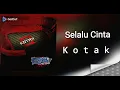 Selalu Cinta ## Kotak ## HD Audio
