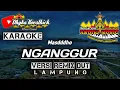 Download Lagu KARAOKE Masdddho NGANGGUR Remix Lampung Full BASS @musiclampung