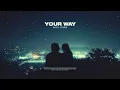 Download Lagu Midnight Kids - Your Way (with CVBZ)