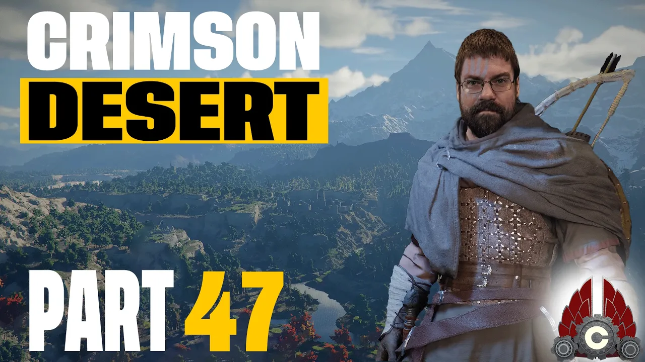 Crimson Desert | The Adventure Continues | Part 47