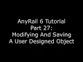 AnyRail Tutorial 27 Modifying and Saving a User Designed Object