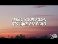The Chainsmokers - Echo (Lyrics) ft. Oaks
