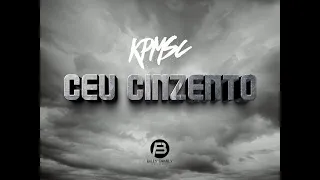 KPmsc - Céu Cizento (Official Video)