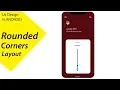 Layout Rounded Curve UI design android 2019